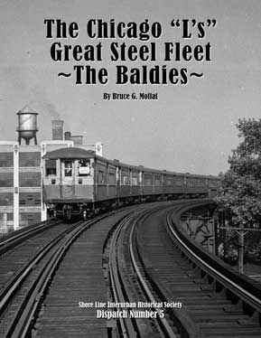 Dispatch 5, The Chicago "L’s” Great Steel Fleet -The Baldies cover